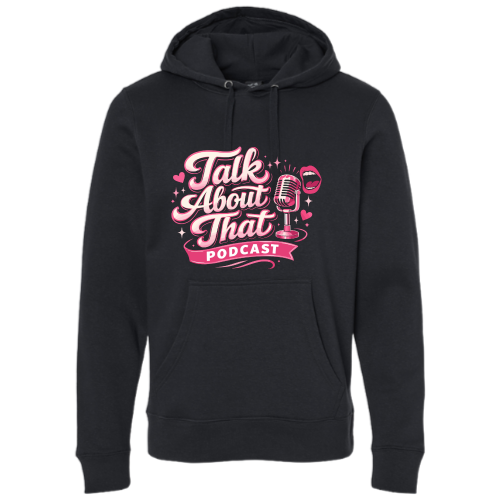 Talk About That Hoodie